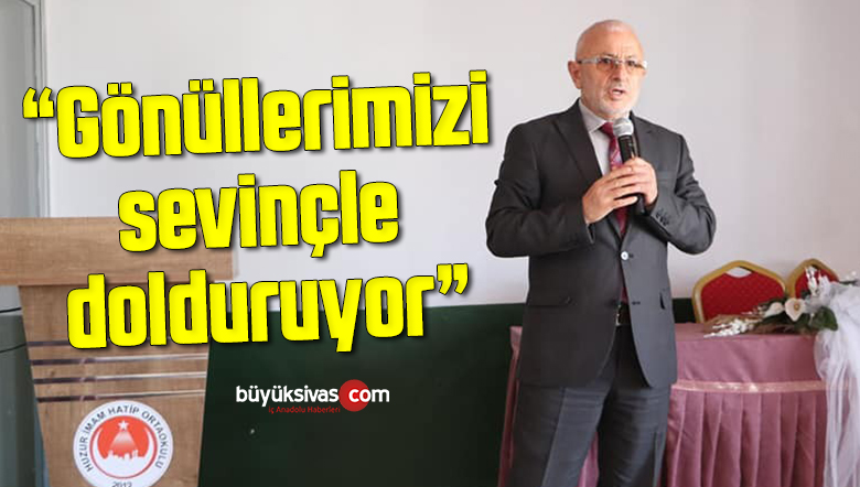 “Gönüllerimizi sevinçle dolduruyor”