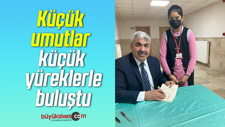 Küçük umutlar küçük yüreklerle buluştu