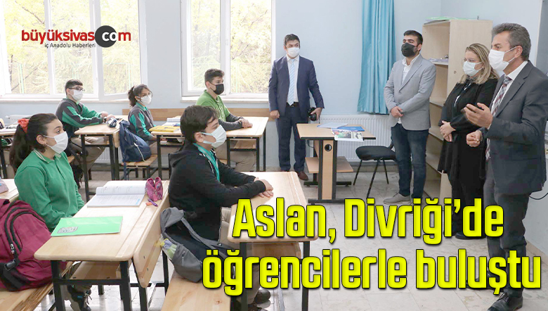 Aslan, Divriği’de öğrencilerle buluştu