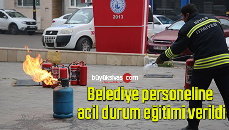 Belediye personeline acil durum eğitimi verildi