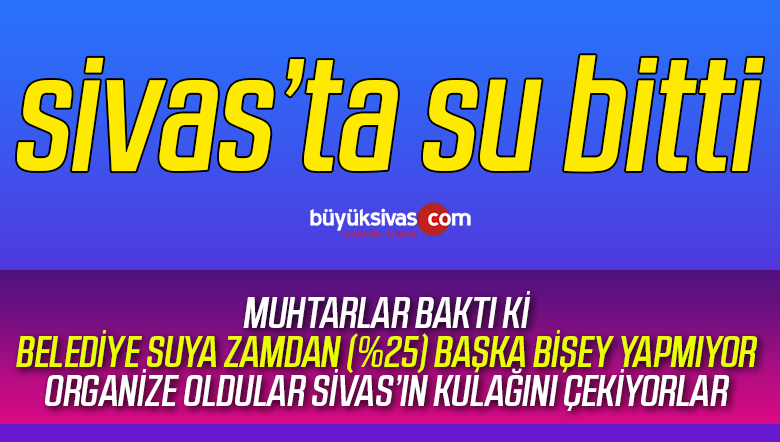 Belediye suya % 25 zam yaptı! Muhtarlar mahallelileri uyardı