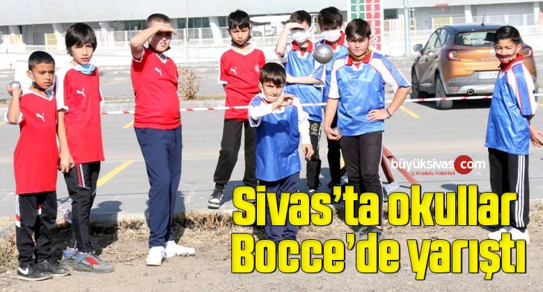 Sivas’ta okullar Bocce’de yarıştı
