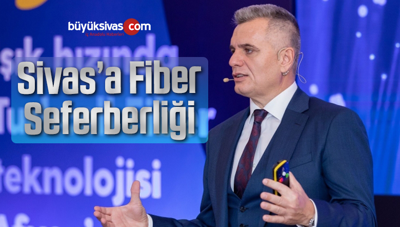 Turkcell, Sivas için fiber seferberliği başlattı
