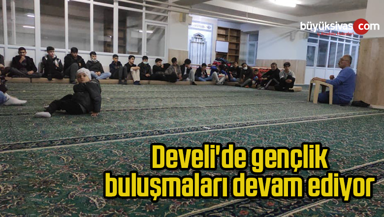 Develi’de gençlik buluşmaları devam ediyor