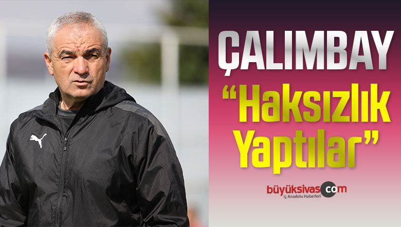 Rıza Çalımbay: Taraftarlarımıza Haksızlık Yapıldı
