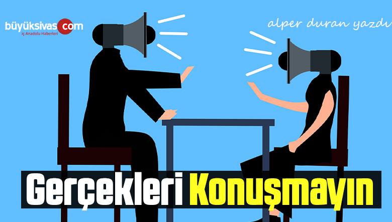 Gerçekleri Konuşmayın