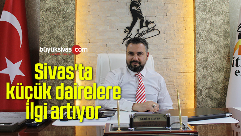 Sivas’ta küçük dairelere ilgi artıyor