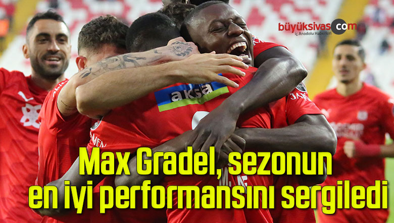 Max Gradel, sezonun en iyi performansını sergiledi