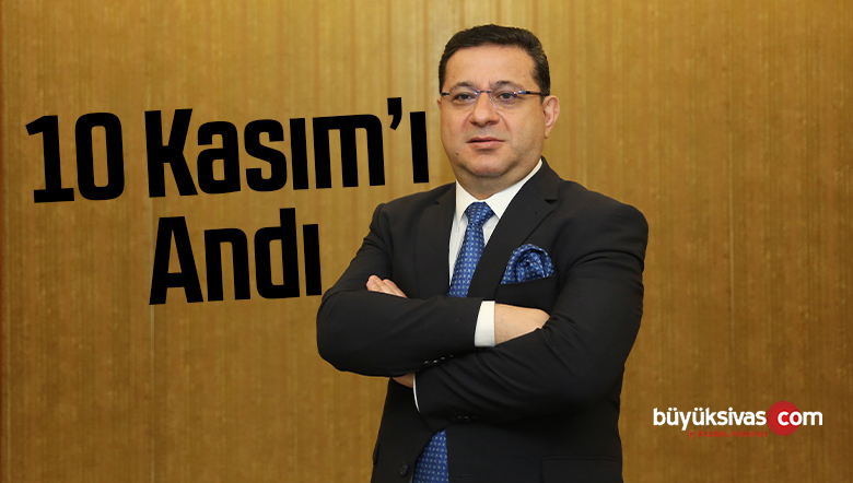 Mustafa Eken, Gazi Mustafa Kemal Atatürk’ün ebediyete intikalini andı