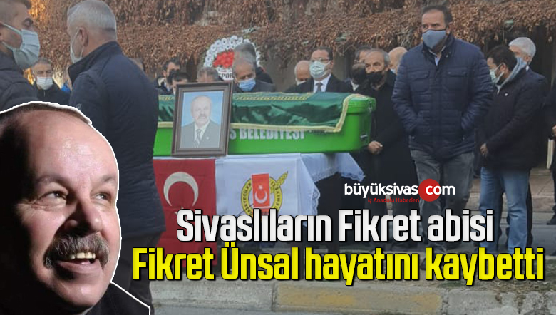 Sivas Gazeteciler Cemiyeti Başkanı Fikret Ünsal hayatını kaybetti!
