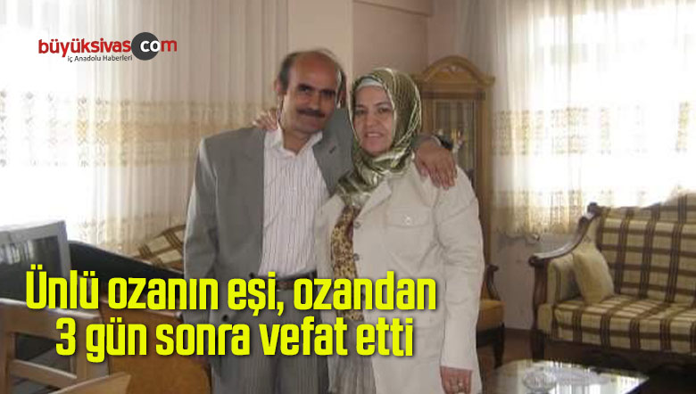 Ünlü ozanın eşi, ozandan 3 gün sonra vefat etti