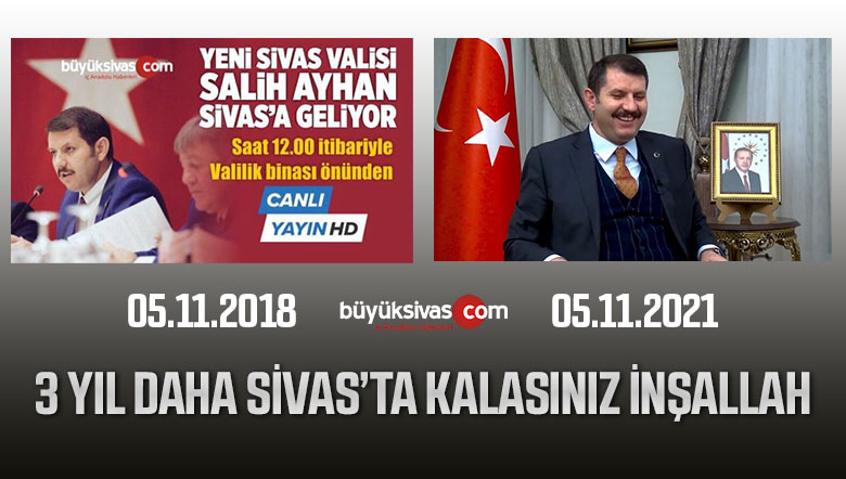 Vali Salih Ayhan Sivas’ta 3 yıl daha kalasınız İNŞALLAH
