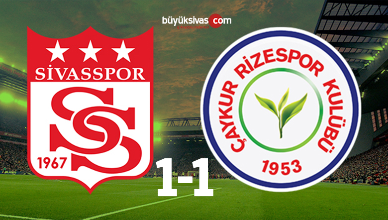 Demir Grup Sivasspor 1-1 Çaykur Rizespor