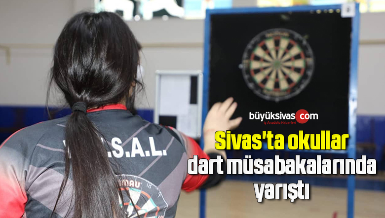 Sivas’ta okullar dart müsabakalarında yarıştı