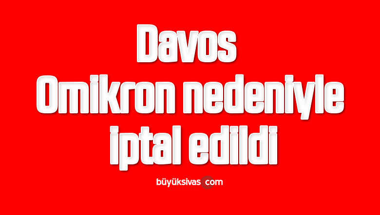 Sky: Davos Omikron nedeniyle iptal edildi