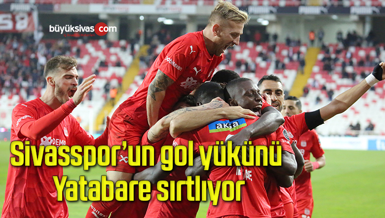 Sivasspor’un gol yükünü Yatabare sırtlıyor