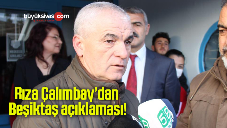 Rıza Çalımbay’dan Beşiktaş açıklaması!