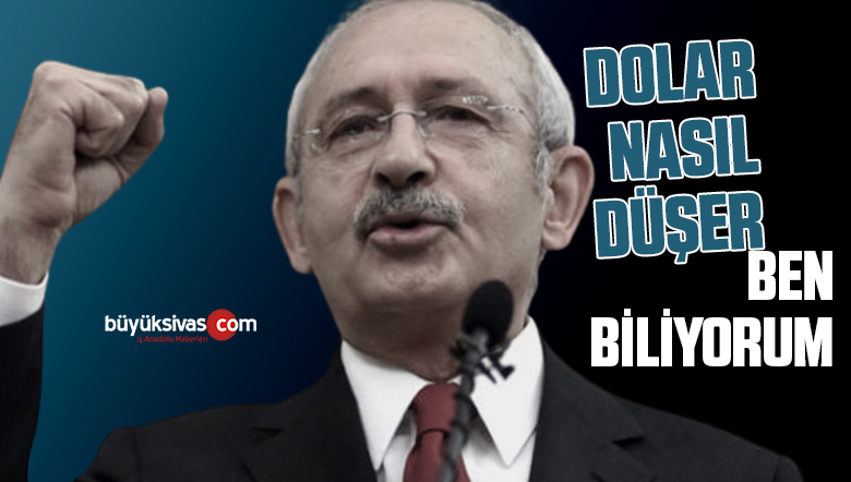 Kemal Kılıçdaroğlu’na göre seçim kararı doları düşürür