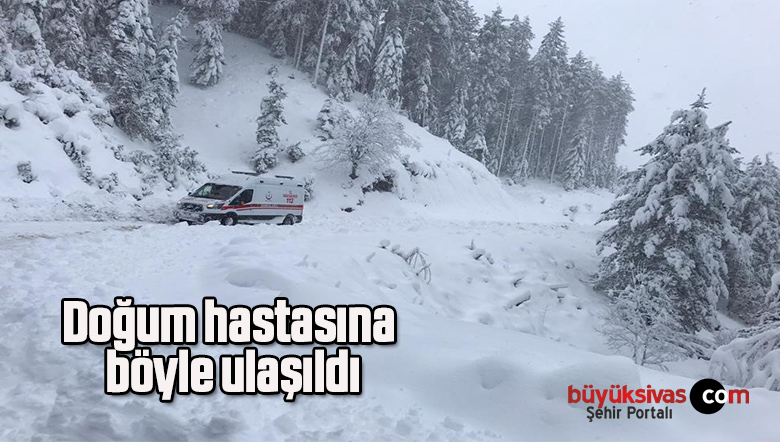 Doğum hastasına böyle ulaşıldı