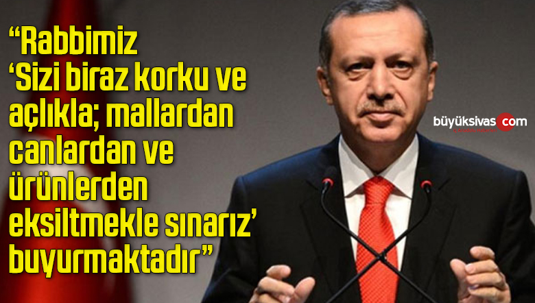 Başkan Erdoğan, Bakara Suresi 155’inci ayetini okudu