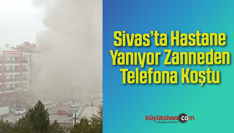 Sivas’ta hastane civarında yanan iş yeri panik oluşturdu