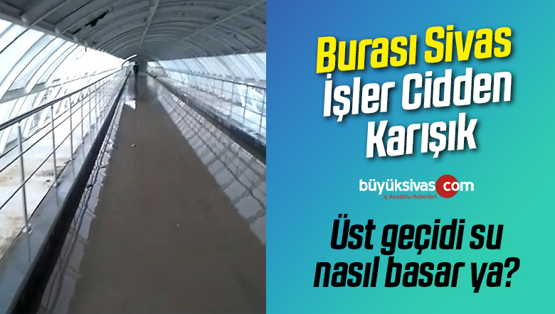 Üst geçit sular altında kalıyor