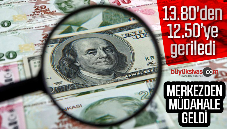 TCMB dolar kuruna doğrudan müdahale etti! 13.80’den 12.50’ye geriledi