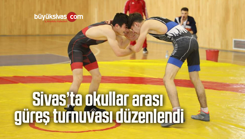Sivas’ta okullar arası güreş turnuvası düzenlendi