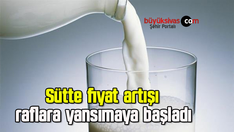 sütte fiyat artışı