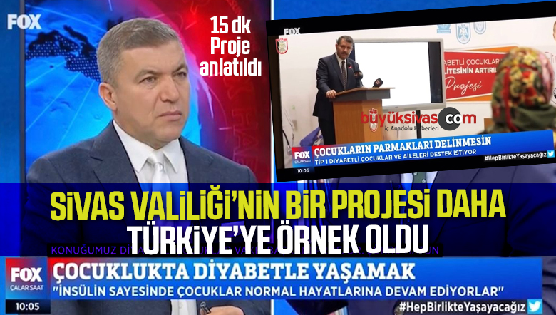 Sivas Valiliğinin Türkiye’ye Örnek Olan Projesi FOX Haber’de 15 dakika anlatıldı