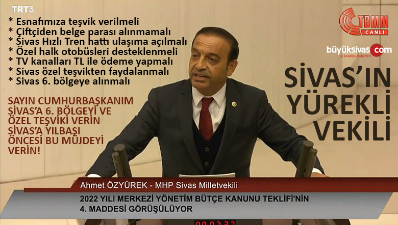 Sivas’ın Yürekli Vekili Ahmet Özyürek Tane Tane İstedi! Varolasın!