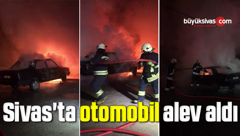 Sivas’ta park halindeki otomobil alev aldı