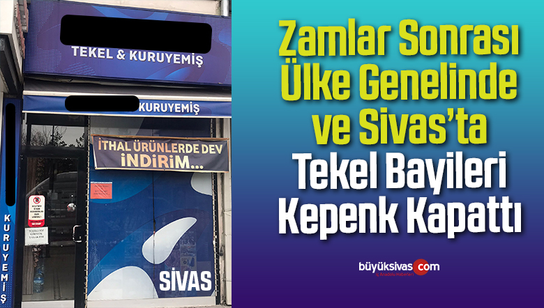Gelen Zamlar Sonrası Sivas’ta Tekel Bayileri Dükkan Kapattı!