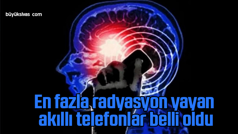 En fazla radyasyon yayan akıllı telefonlar belli oldu
