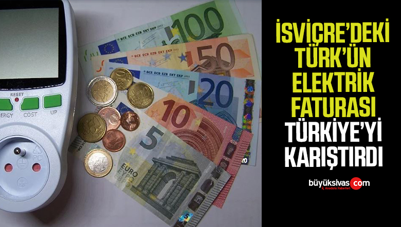 İsviçre’de yaşayan Türk, 6 aylık elektrik faturasını paylaştı! Sosyal medyada olanlar oldu