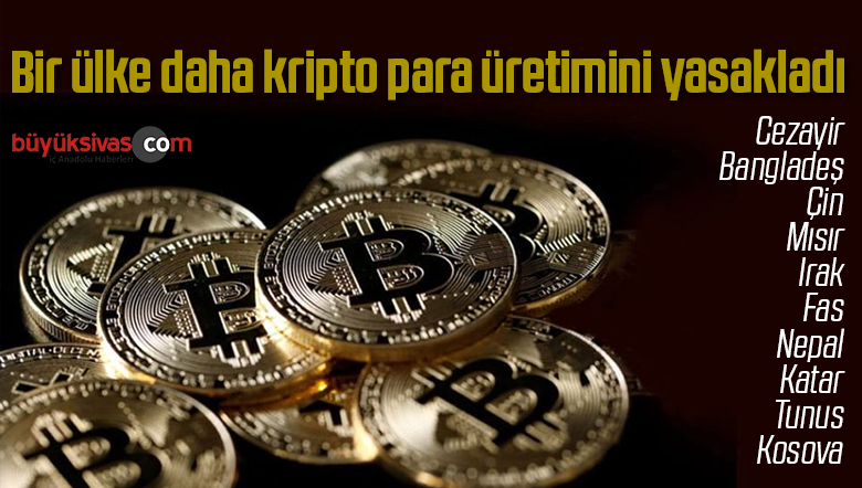 Bir ülke daha kripto para üretimini yasakladı