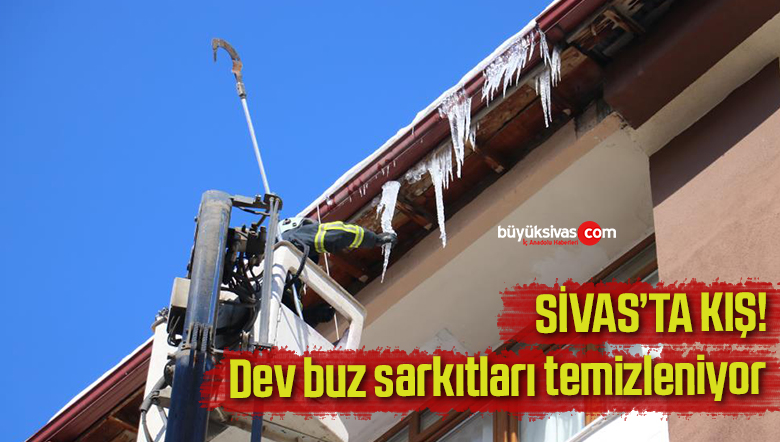 sivasta dev buz sarkıtları