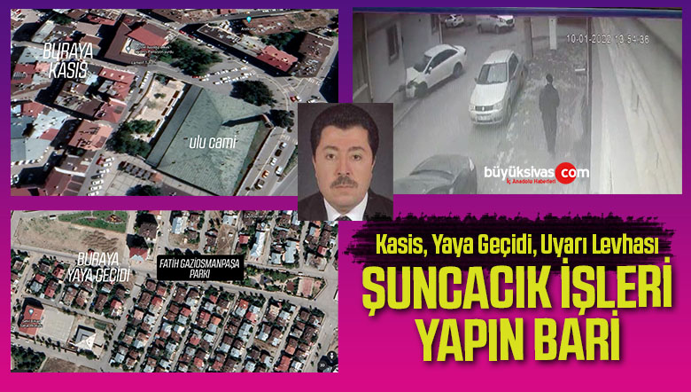 Sivas’ta kasis, levha, yaya geçidi yapmakta mı fermana mahsus?