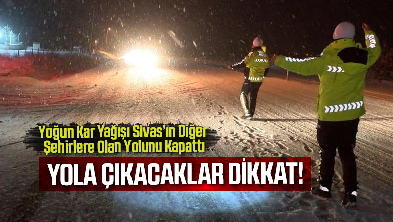 yola çıkacaklar dikkat