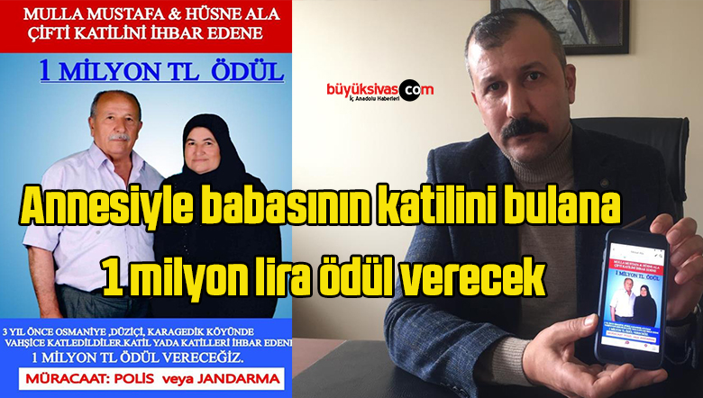 Annesiyle babasının katilini bulana 1 milyon lira ödül verecek