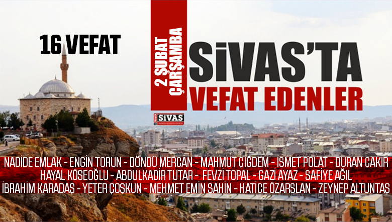 2 şubay çarşamba aramızdan ayrılanlar