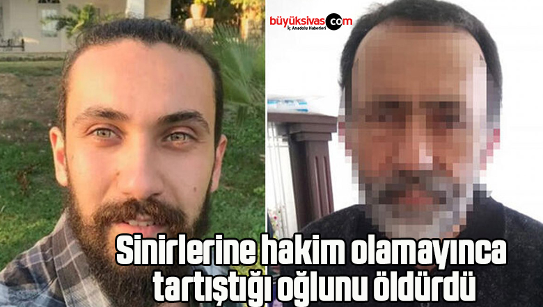 Öfkeli baba, tartıştığı oğlunu öldürdü