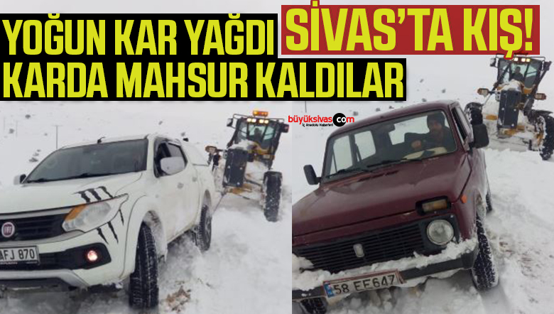 SİVSSTA MAHSUR KALDILAR