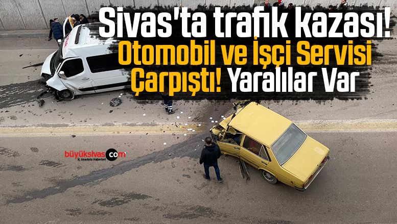 Sivas'ta trafdik kazassı