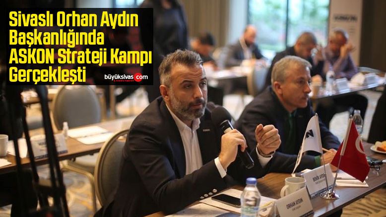 Sivaslı Orhan Aydın Başkanlığında ASKON Strateji Kampı Gerçekleşti