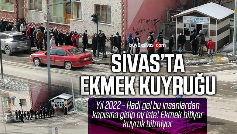 Sivas’ta ucuz yağ ve pirinç kuyruğu sonrası şimdi ucuz ekmek kuyruğu