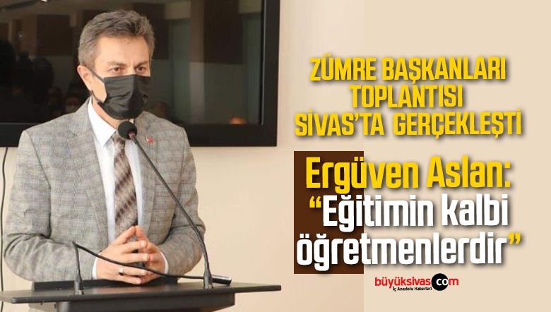 Sivas’ta zümre başkanları toplantısı yapıldı