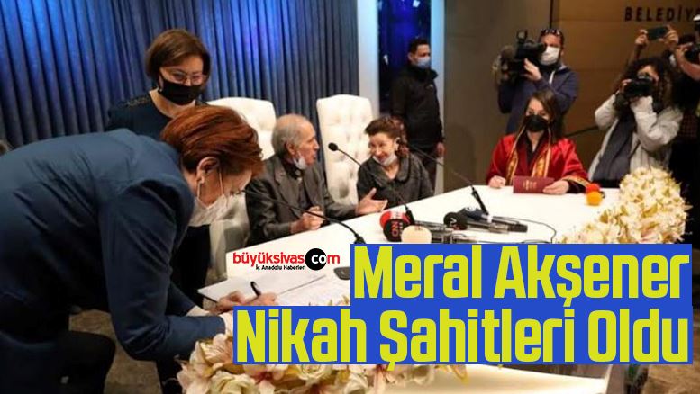 Meral Akşener Nikah Şahitleri Oldu