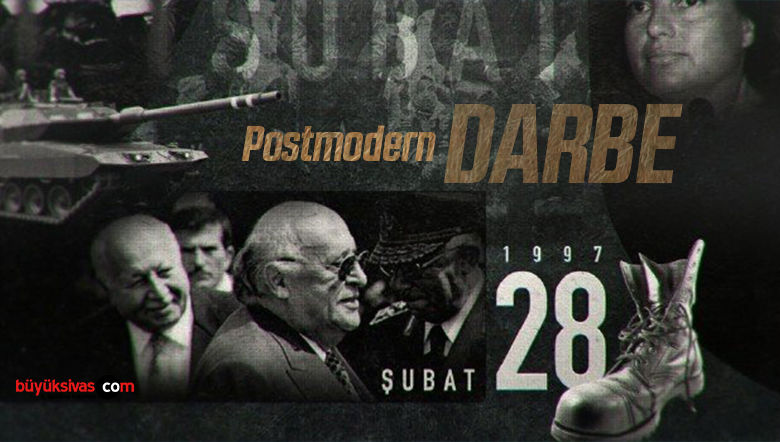 28 Şubat – Postmodern Darbe