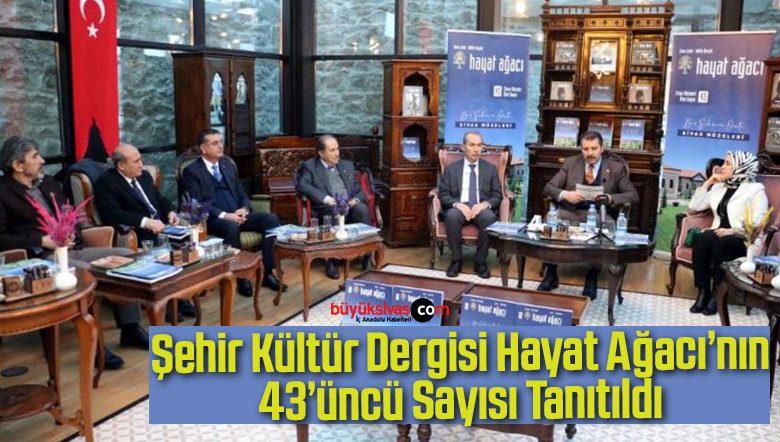 Şehir Kültür Dergisi Hayat Ağacı’nın 43. sayısı tanıtıldı